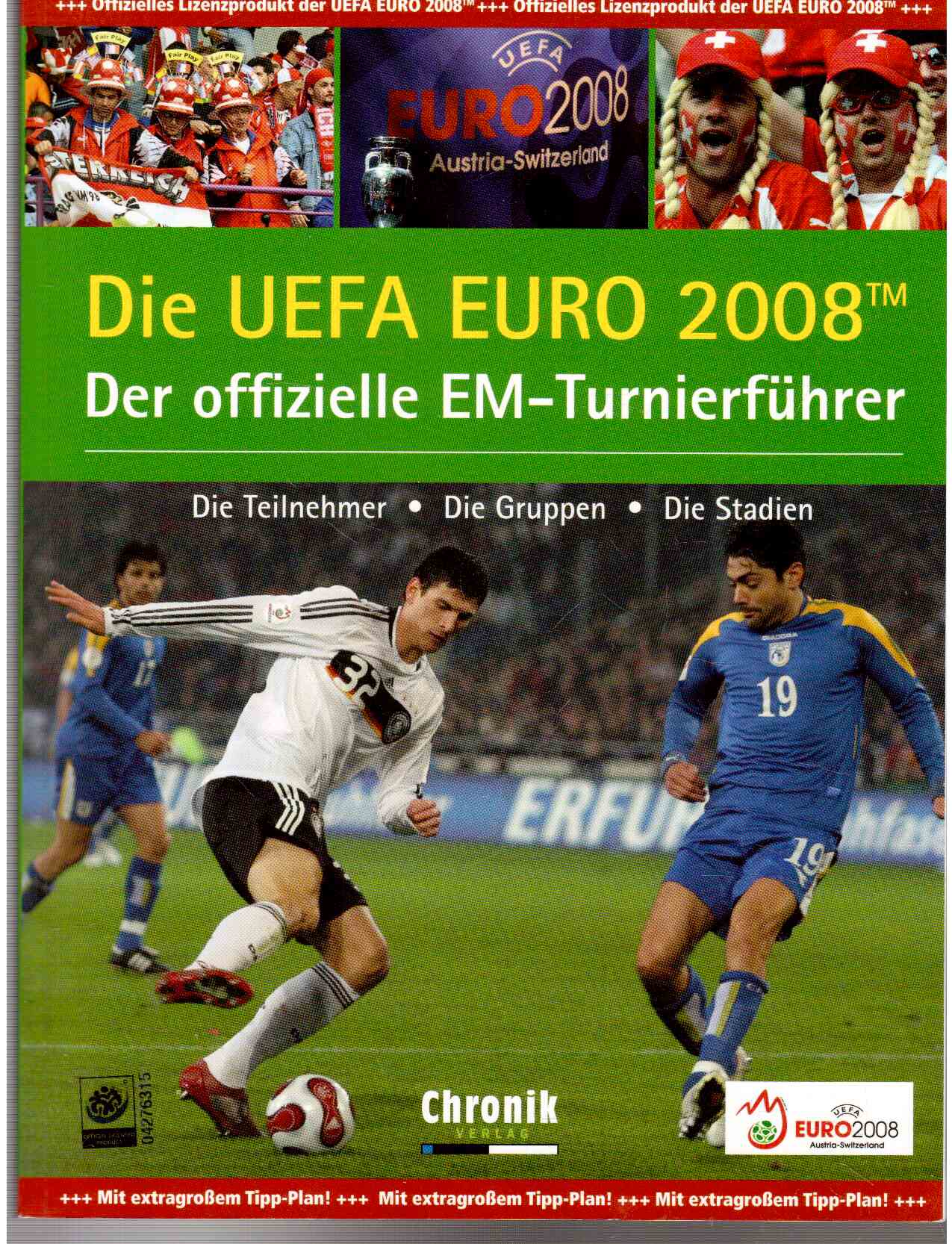 Die EUFA EURO 2008 Der offizielle EM-Turnierführer: Die Teilnehmer, die Gruppen, die Stadien Die EUFA EURO 2008 Der offizielle EM-Turnierführer: Die Teilnehmer, die Gruppen, die Stadien