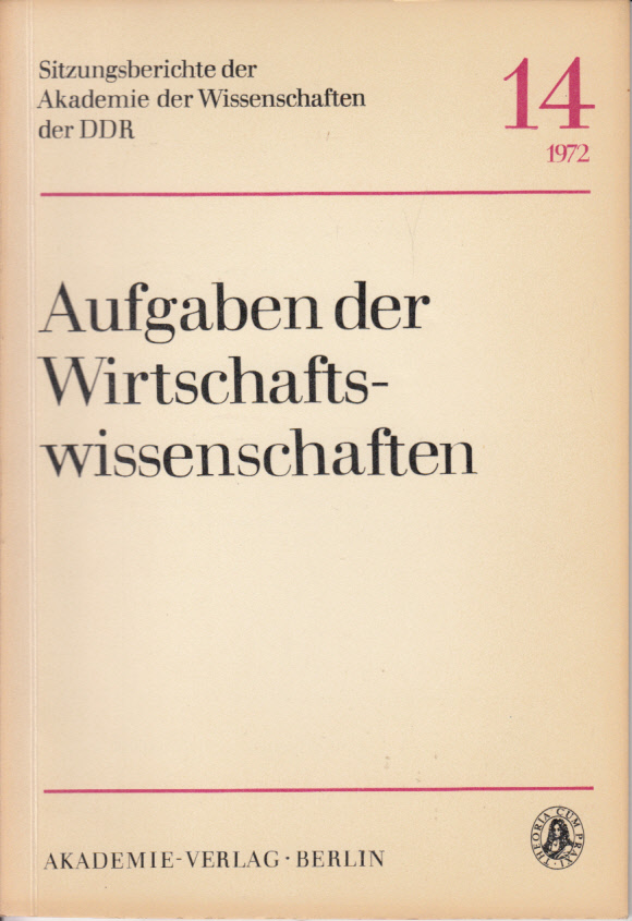 Aufgaben der Wirtschaftswissenschaften Aufgaben der Wirtschaftswissenschaften