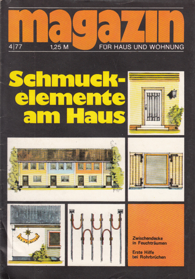 Magazin Für Haus und Wohnung Heft 04/1977 Schmuckelemente am Haus Magazin Für Haus und Wohnung Heft 04/1977 Schmuckelemente am Haus