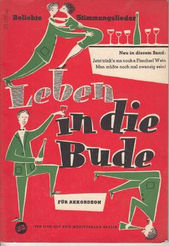 Leben in die Bude. Beliebte Stimmungslieder für frohe Stunden (mit Text). Akkordeon Leben in die Bude. Beliebte Stimmungslieder für frohe Stunden (mit Text). Akkordeon