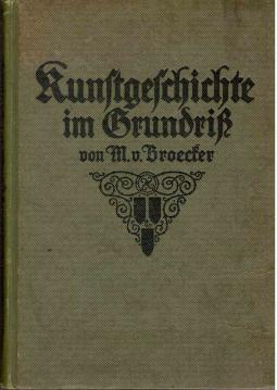 Kunstgeschichte im Grundriß : Ein Buch f. Haus u. Schule Kunstgeschichte im Grundriß : Ein Buch f. Haus u. Schule