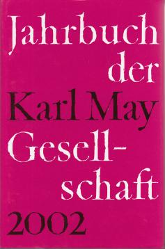Jahrbuch der Karl-May-Gesellschaft: 2002 Jahrbuch der Karl-May-Gesellschaft: 2002