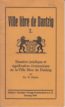 Ville libre de Dantzig I.: Situation juridique et signification economique de la Ville libre de Dantzig