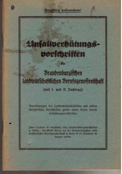 Unfallverhütungsvorschriften der Brandenburgischen landwirtschaftlichen Berufsgenossenschaft (mit I. und II. Nachtrag) Unfallverhütungsvorschriften der Brandenburgischen landwirtschaftlichen Berufsgenossenschaft (mit I. und II. Nachtrag)