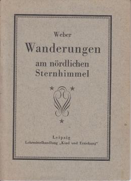 Wanderungen am nördlichen Sternhimmel - Mit 6 Figuren im Text und einer farbigen Sternkarte Wanderungen am nördlichen Sternhimmel - Mit 6 Figuren im Text und einer farbigen Sternkarte