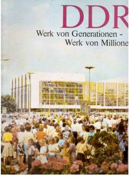DDR Werk von Generationen – Werk von Millionen DDR Werk von Generationen – Werk von Millionen