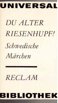 Du alter Riesenhupf! : Schwedische Märchen Du alter Riesenhupf! : Schwedische Märchen