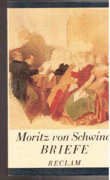 Moritz von Schwind: Briefe - 1822-1870