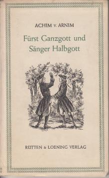 Fürst Ganzgott und Sänger Halbgott. Fürst Ganzgott und Sänger Halbgott.