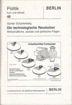 Die technologische Revolution. Wirtschaftliche, soziale und politische Folgen.