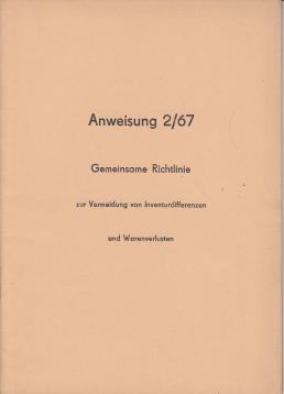 Anweisung 2/67. Gemeinsame Richtlinie zur Vermeidung von Inventurdifferenzen und Warenverlusten