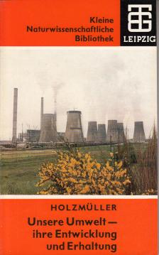 Unsere Umwelt, ihre Entwicklung und Erhaltung.