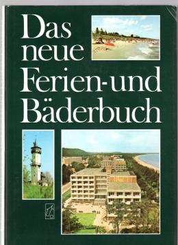 Das neue Ferien- und Bäderbuch. Das neue Ferien- und Bäderbuch.