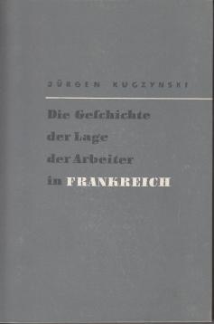 Die Geschichte der Lage der Arbeiter in Frankreich von 1700 bis in die Gegenwart