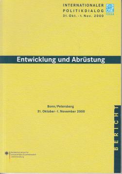 Entwicklung und Abrüstung Internationaler Politikdialog Entwicklung und Abrüstung Internationaler Politikdialog