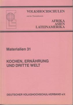 Kochen, Ernährung und Dritte Welt Kochen, Ernährung und Dritte Welt