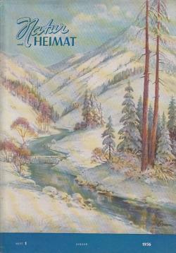 Natur und Heimat. Eine Monatszeitschrift mit Bildern. Jahrgang 1956 Natur und Heimat. Eine Monatszeitschrift mit Bildern. Jahrgang 1956