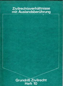 Zivilrechtsverhältnisse mit Auslandsberührung Zivilrechtsverhältnisse mit Auslandsberührung