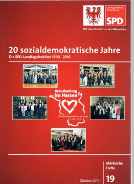 20 sozialdemokratische Jahre : Die SPD-Landtagsfraktion 1990-2010 20 sozialdemokratische Jahre : Die SPD-Landtagsfraktion 1990-2010