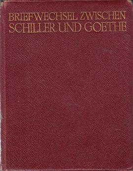 Briefwechsel zwischen Schiller und Goethe Briefwechsel zwischen Schiller und Goethe