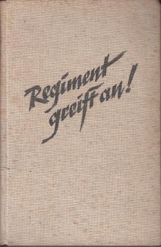 Regiment greift an! Wie sie kämpften und starben... Regiment greift an! Wie sie kämpften und starben...