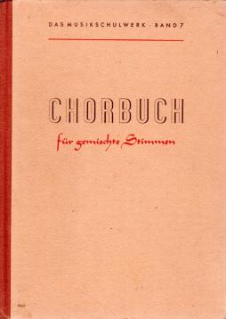 Chorbuch für gemischte Stimmen - mit Anhang Lieder der Zeit Chorbuch für gemischte Stimmen - mit Anhang Lieder der Zeit