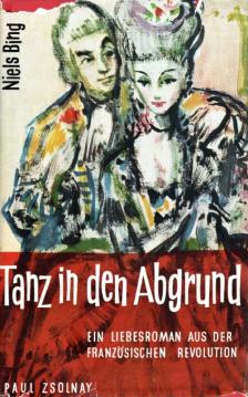 Tanz in den Abgrund. Ein Liebesroman aus der Französischen Revolution Tanz in den Abgrund. Ein Liebesroman aus der Französischen Revolution