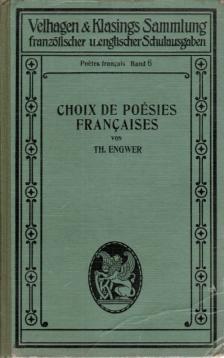 Choix de Poesies francaise. Sammlung französischer Gedichte. Mit siebzehn Porträts. Choix de Poesies francaise. Sammlung französischer Gedichte. Mit siebzehn Porträts.