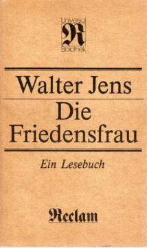 Die Friedensfrau . Ein Lesebuch