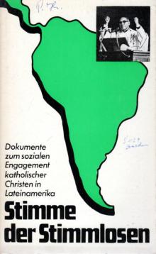 Stimme der Stimmlosen. - Dokumente zum sozialen Engagement katholischer Christen in Lateinamerika Stimme der Stimmlosen. - Dokumente zum sozialen Engagement katholischer Christen in Lateinamerika