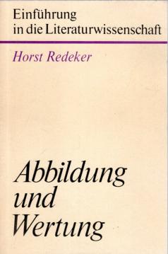 Abbildung und Wertung - Grundprobleme einer Literaturästhetik