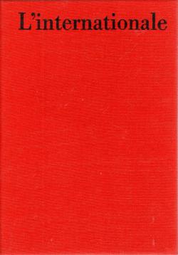 L internationale - Die Internationale. Faksimile-Ausgabe des Autographs L internationale - Die Internationale. Faksimile-Ausgabe des Autographs