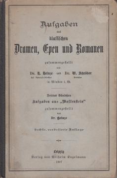 Aufgaben aus klassischen Dramen, Epen und Romanen. - Drittes Bändchen: Aufgaben aus Wallenstein. Aufgaben aus klassischen Dramen, Epen und Romanen. - Drittes Bändchen: Aufgaben aus Wallenstein.