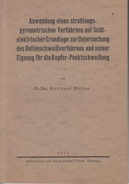 Anwendung eines strahlungspyrometrischen Verfahrens auf lichtelektrischer Grundlage zur Untersuchung des Dellenschweißverfahrens und seiner Eignung für die Kupfer-Punkschweißung