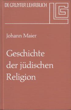 Geschichte der jüdischen Religion: Von der Zeit Alexander des Großen bis zur Aufklärung mit einem Ausblick auf das 19./20. Jahrhundert