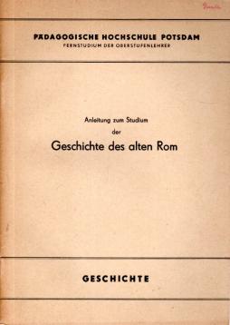 Anleitung zum Studium der Geschichte des alten Rom Anleitung zum Studium der Geschichte des alten Rom
