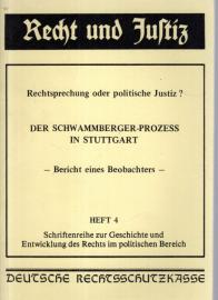 Rechtsprechung oder politische Justiz? Der Schwammberger Prozeß in Stuttgart. Bericht eines Beobachters. Rechtsprechung oder politische Justiz? Der Schwammberger Prozeß in Stuttgart. Bericht eines Beobachters.
