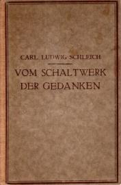 Vom Schaltwerk der Gedanken. Neue Einsichten und Betrachtungen über die Seele
