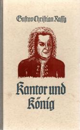 Kantor und König. Eine Bach-Novelle. Kantor und König. Eine Bach-Novelle.