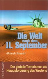 Die Welt nach dem 11. September: Der globale Terrorismus als Herausforderung des Westens Die Welt nach dem 11. September: Der globale Terrorismus als Herausforderung des Westens
