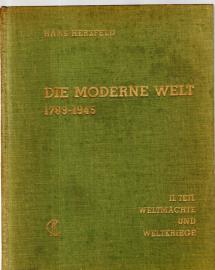 Die moderne Welt 1789 - 1945 : II. Teil - Weltmächte und Weltkriege - Die Geschichte unserer Epoche 1890 - 1945