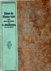 Wenn die Mutter fehlt. Eine ernste Geschichte.