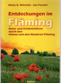 Entdeckungen im Fläming: Reise- und Erlebnisführer durch den Hohen und den Niederen Fläming