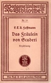 Das Fräulein von Scuderi: Erzählung aus dem Zeitalter Ludwig des Vierzehnten Das Fräulein von Scuderi: Erzählung aus dem Zeitalter Ludwig des Vierzehnten