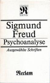 Psychoanalyse - Ausgewählte Schriften zur Neurosenlehre, zur Persönlichkeitspsychologie, zur Kulturtheorie Psychoanalyse - Ausgewählte Schriften zur Neurosenlehre, zur Persönlichkeitspsychologie, zur Kulturtheorie