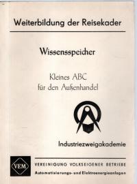 Wissensspeicher. Kleines ABC für den Außenhandel. Wissensspeicher. Kleines ABC für den Außenhandel.