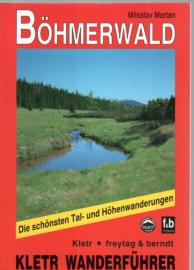 Böhmerwald . Die schönsten Tal- und Höhenwanderungen Böhmerwald . Die schönsten Tal- und Höhenwanderungen