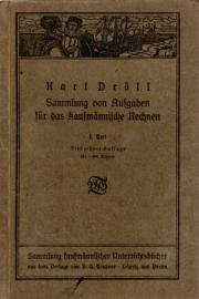 Sammlung von Aufgaben für das kaufmännische Rechnen 1. Teil Sammlung von Aufgaben für das kaufmännische Rechnen 1. Teil