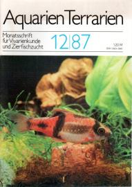 Aquarien Terrarien - Monatsschrift für Vivarienkunde und Zierfischzucht. 12/87 Aquarien Terrarien - Monatsschrift für Vivarienkunde und Zierfischzucht. 12/87