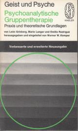 Psychoanalytische Gruppentherapie. Praxis und theoretische Grundlagen Psychoanalytische Gruppentherapie. Praxis und theoretische Grundlagen